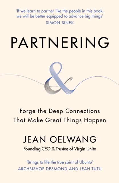 Partnering : Forge the Deep Connections that Make Great Things Happen, Paperback / softback Book