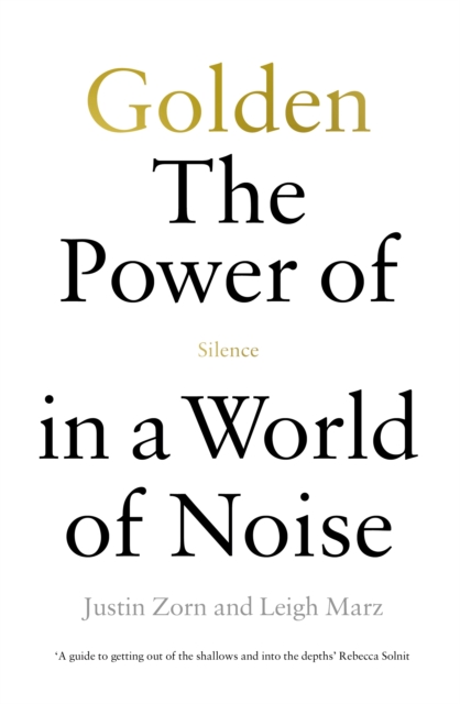Golden: The Power of Silence in a World of Noise, Paperback / softback Book