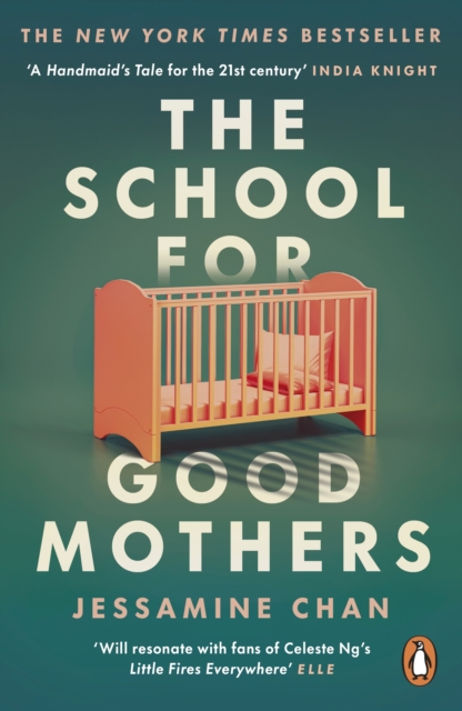The School for Good Mothers : ‘Will resonate with fans of Celeste Ng’s Little Fires Everywhere’ ELLE, EPUB eBook
