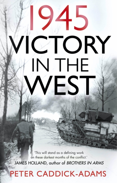 1945: Victory in the West, Hardback Book