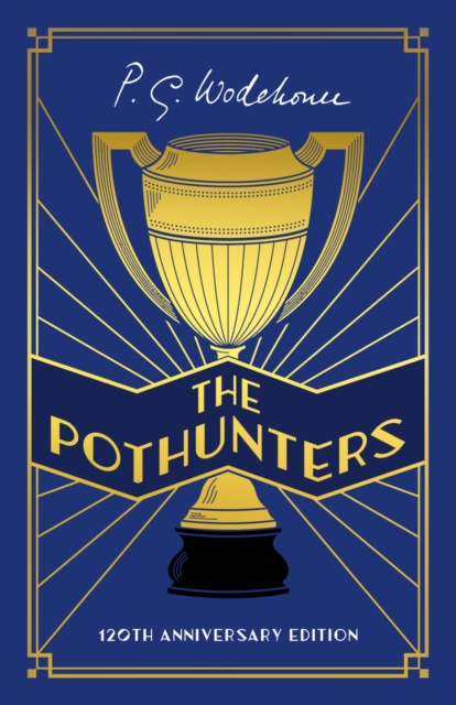 The Pothunters : 120th Anniversary edition, Hardback Book