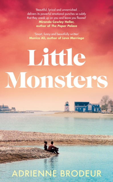 Little Monsters : PERFECT FOR FANS OF FLEISHMAN IS IN TROUBLE AND THE PAPER PALACE, Hardback Book
