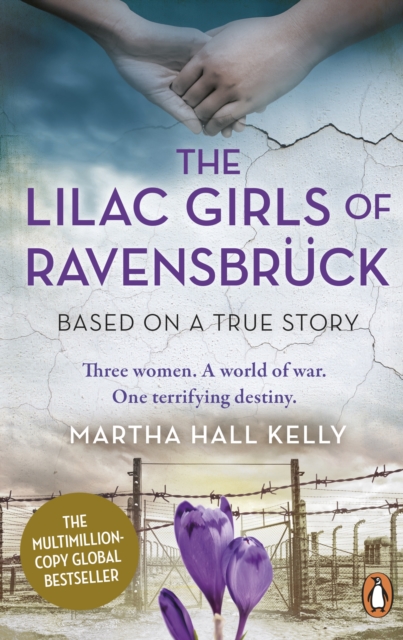 The Lilac Girls of Ravensbruck : The multi-million copy global bestseller, Paperback / softback Book