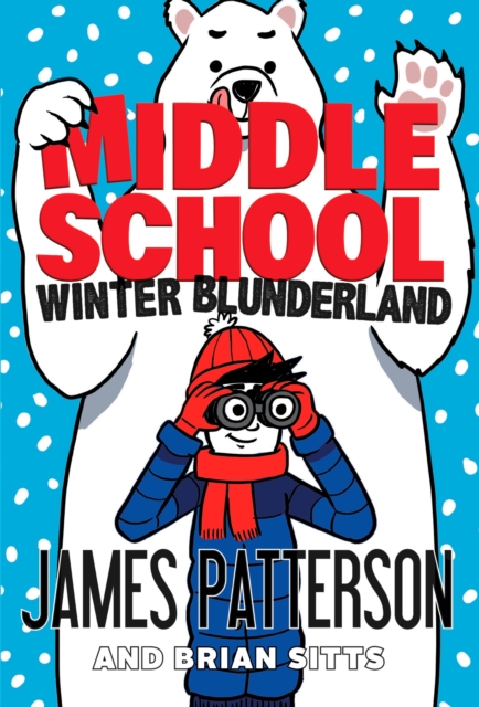 Middle School: Winter Blunderland : (Middle School 15), EPUB eBook