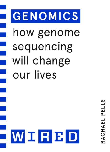 Genomics (WIRED guides) : How Genome Sequencing Will Change Our Lives, EPUB eBook