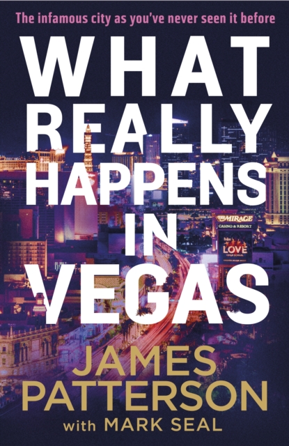 What Really Happens in Vegas : Discover the infamous city as you’ve never seen it before, EPUB eBook