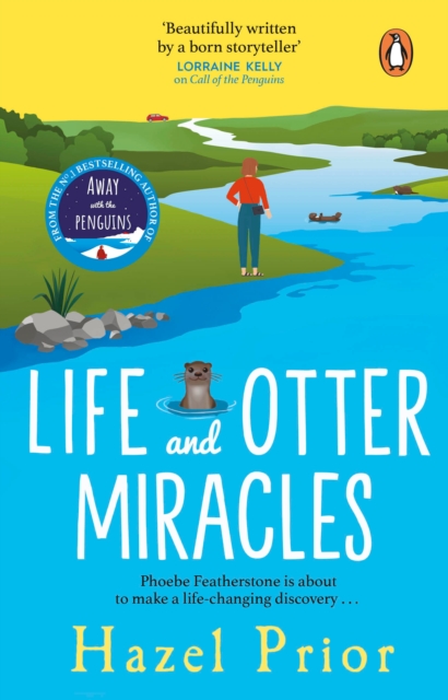 Life and Otter Miracles : The perfect feel-good book from the #1 bestselling author of Away with the Penguins, Paperback Book
