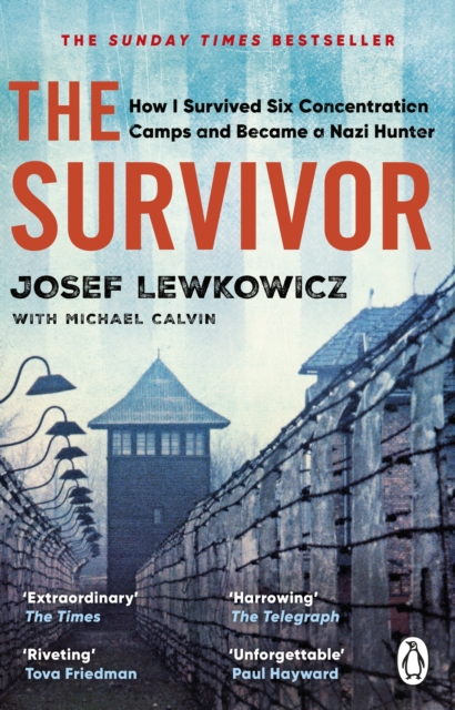 The Survivor : How I Survived Six Concentration Camps and Became a Nazi Hunter, Paperback / softback Book