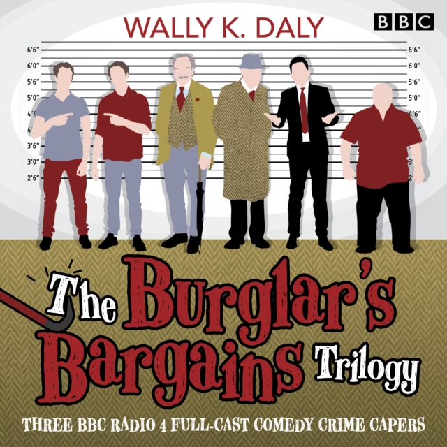 The Burglar's Bargains Trilogy : Three BBC Radio 4 full-cast comedy crime capers, eAudiobook MP3 eaudioBook