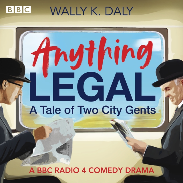 Anything Legal: A Tale of Two City Gents : A BBC Radio 4 comedy drama, eAudiobook MP3 eaudioBook