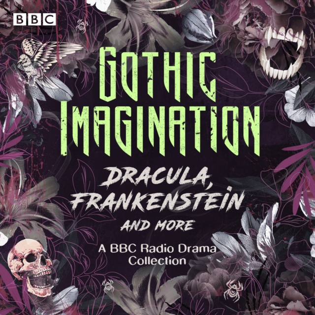 Gothic Imagination: Dracula, Frankenstein & more : A BBC Radio Drama Collection, eAudiobook MP3 eaudioBook