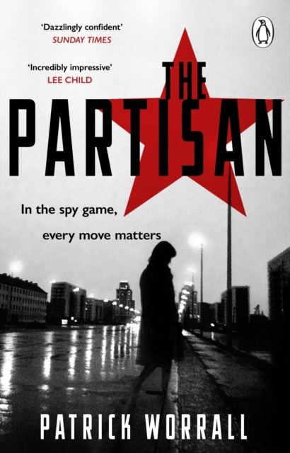 The Partisan : The explosive debut thriller for fans of Robert Harris and Charles Cumming, EPUB eBook