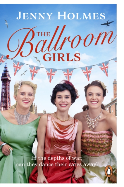The Ballroom Girls : A spellbinding and heart-warming new WWII romance (The Ballroom Girls Book 1), EPUB eBook