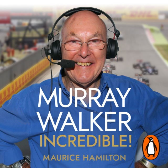 Murray Walker: Incredible! : A Tribute to a Formula 1 Legend, eAudiobook MP3 eaudioBook