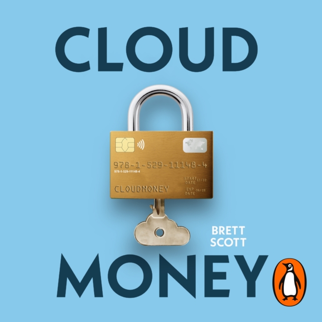 Cloudmoney : Cash, Cards, Crypto and the War for our Wallets, eAudiobook MP3 eaudioBook