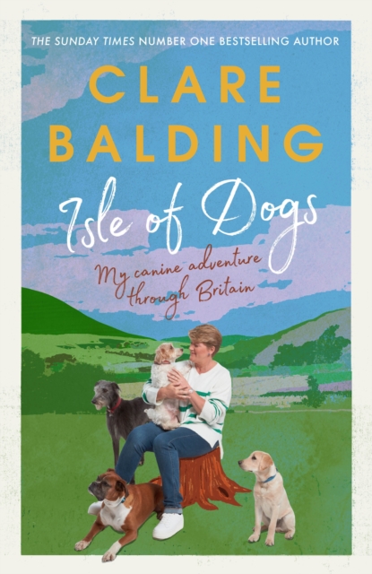 Isle of Dogs : A canine adventure through Britain, Hardback Book