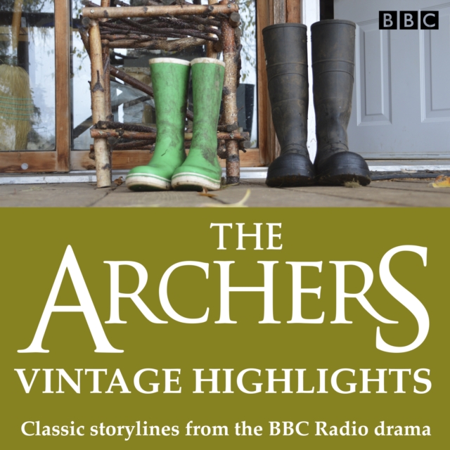 The Archers: Vintage Highlights : Classic storylines from the BBC Radio drama, eAudiobook MP3 eaudioBook