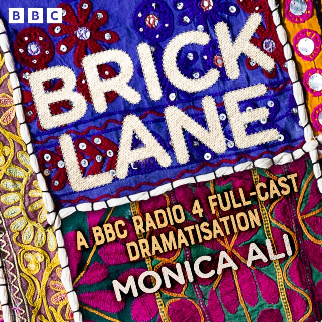 Brick Lane : A BBC Radio 4 full-cast dramatisation, eAudiobook MP3 eaudioBook