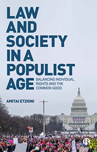 Law and Society in a Populist Age : Balancing Individual Rights and the Common Good, Paperback / softback Book