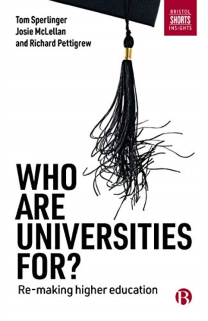 Who are universities for? : Re-making higher education, EPUB eBook