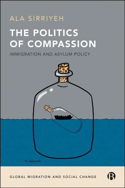 The Politics of Compassion : Immigration and Asylum Policy, PDF eBook