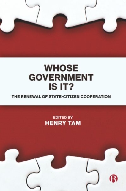 Whose Government Is It? : The Renewal of State-Citizen Cooperation, Hardback Book