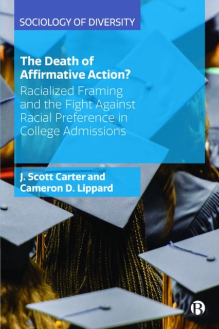 The Death of Affirmative Action? : Racialized Framing and the Fight Against Racial Preference in College Admissions, PDF eBook