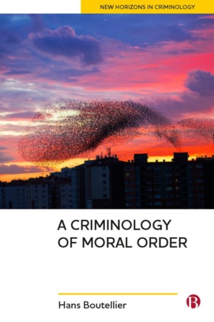 A Criminology of Moral Order, Hardback Book
