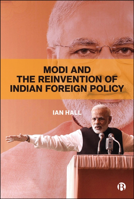 Modi and the Reinvention of Indian Foreign Policy, PDF eBook