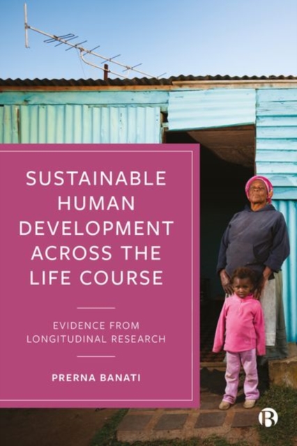 Sustainable Human Development Across the Life Course : Evidence from Longitudinal Research, Hardback Book