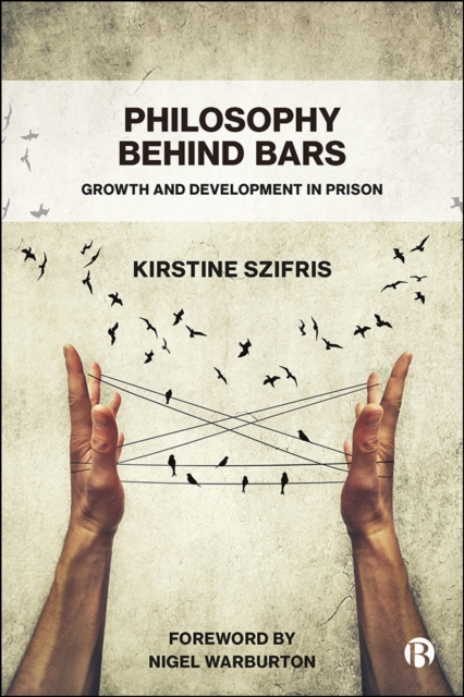 Philosophy Behind Bars : Growth and Development in Prison, EPUB eBook