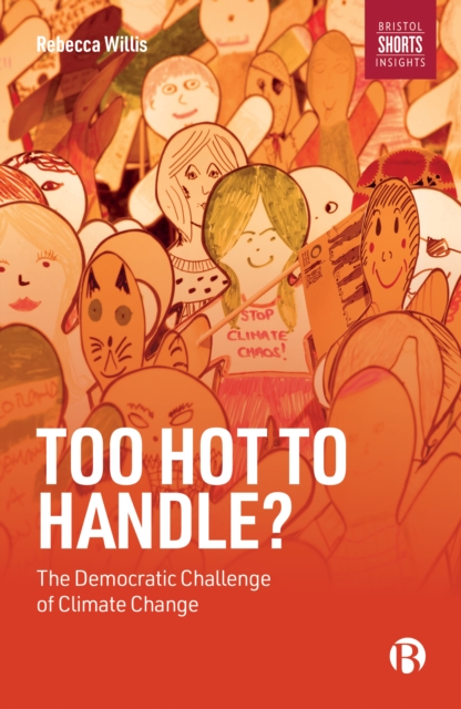 Too Hot to Handle? : The Democratic Challenge of Climate Change, Paperback / softback Book