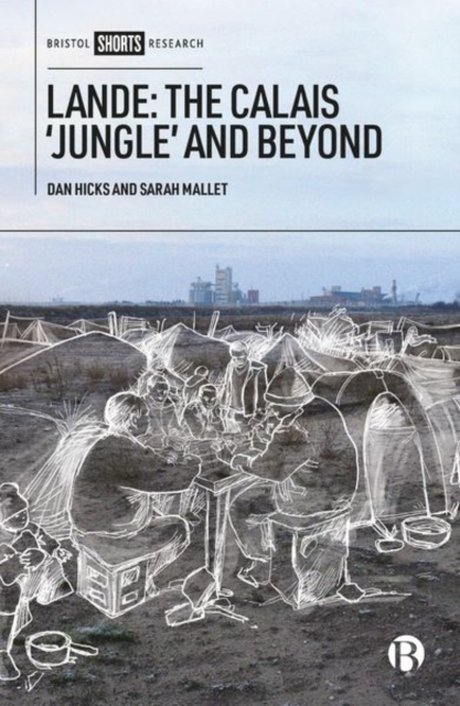 Lande: The Calais 'Jungle' and Beyond, Hardback Book
