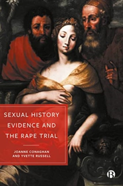 Sexual History Evidence And The Rape Trial, Paperback / softback Book