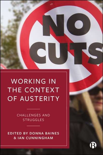 Working in the Context of Austerity : Challenges and Struggles, PDF eBook