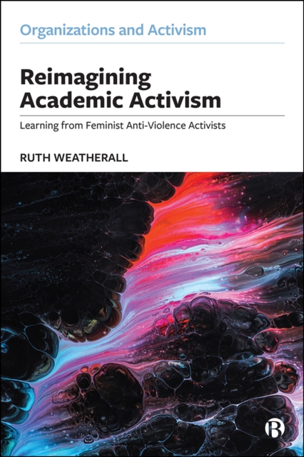 Reimagining Academic Activism : Learning from Feminist Anti-Violence Activists, EPUB eBook