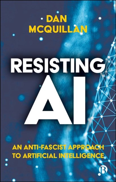 Resisting AI : An Anti-fascist Approach to Artificial Intelligence, EPUB eBook