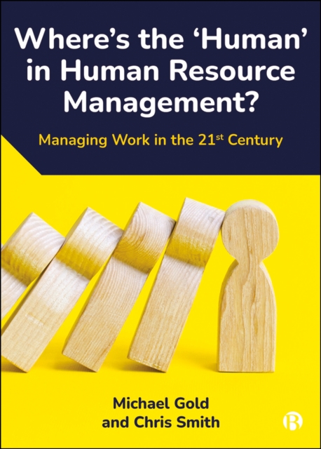 Where's the 'Human' in Human Resource Management? : Managing Work in ...