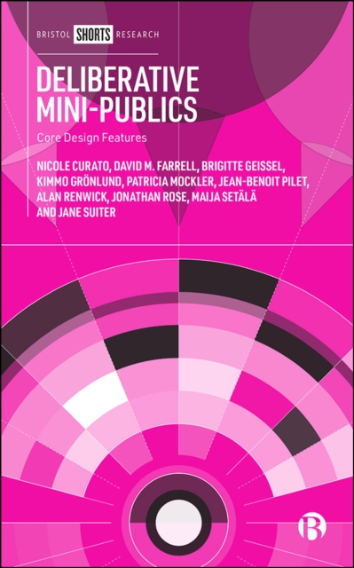 Deliberative Mini-Publics : Core Design Features, PDF eBook