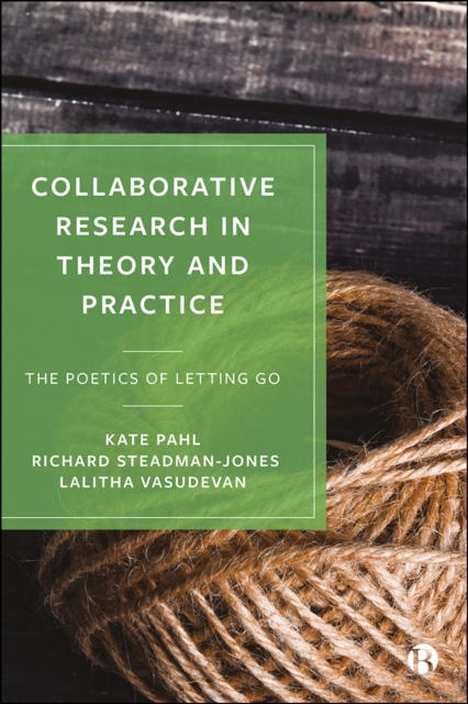 Collaborative Research in Theory and Practice : The Poetics of Letting Go, PDF eBook