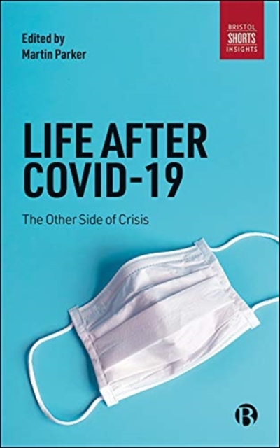 Life After COVID-19 : The Other Side of Crisis, Paperback / softback Book