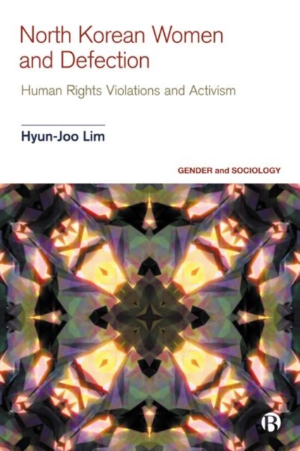 North Korean Women and Defection : Human Rights Violations and Activism, Hardback Book