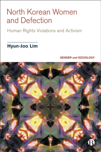 North Korean Women and Defection : Human Rights Violations and Activism, EPUB eBook