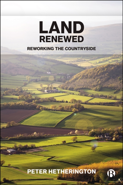 Land Renewed : Reworking the Countryside, EPUB eBook