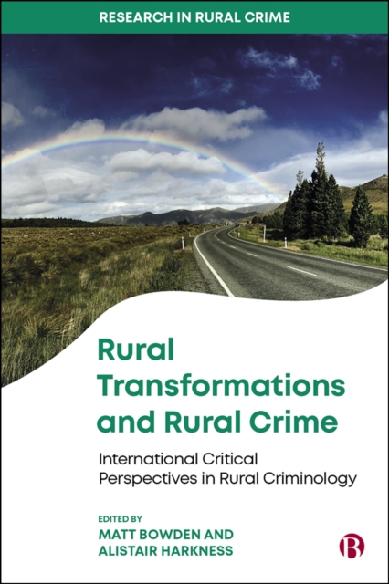 Rural Transformations and Rural Crime : International Critical Perspectives in Rural Criminology, EPUB eBook