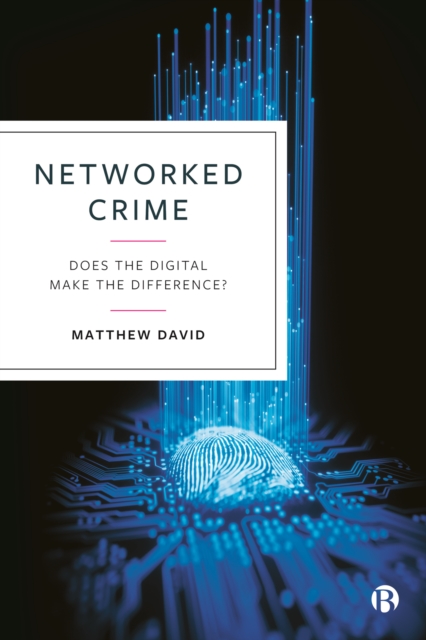 Networked Crime : Does the Digital Make the Difference?, PDF eBook