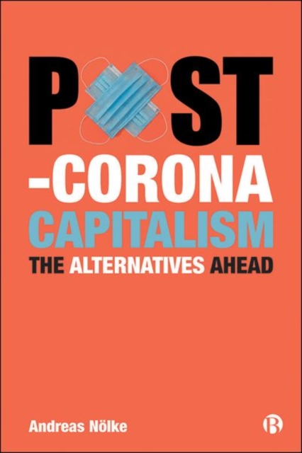 Post-Corona Capitalism : The Alternatives Ahead, PDF eBook