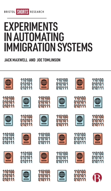 Experiments in Automating Immigration Systems, Hardback Book