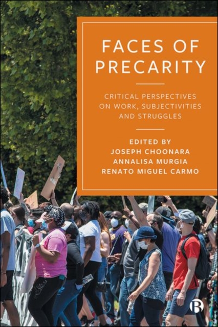 Faces of Precarity : Critical Perspectives on Work, Subjectivities and Struggles, Hardback Book