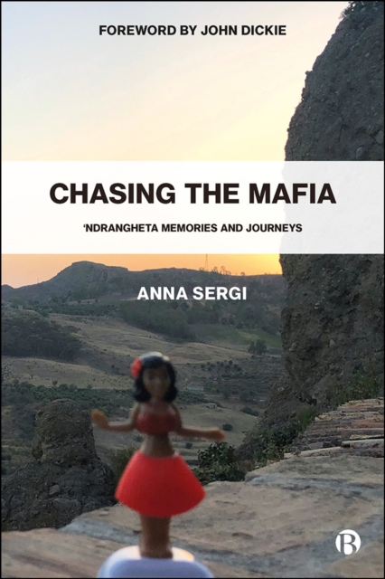Chasing the Mafia : 'Ndrangheta, Memories and Journeys, EPUB eBook